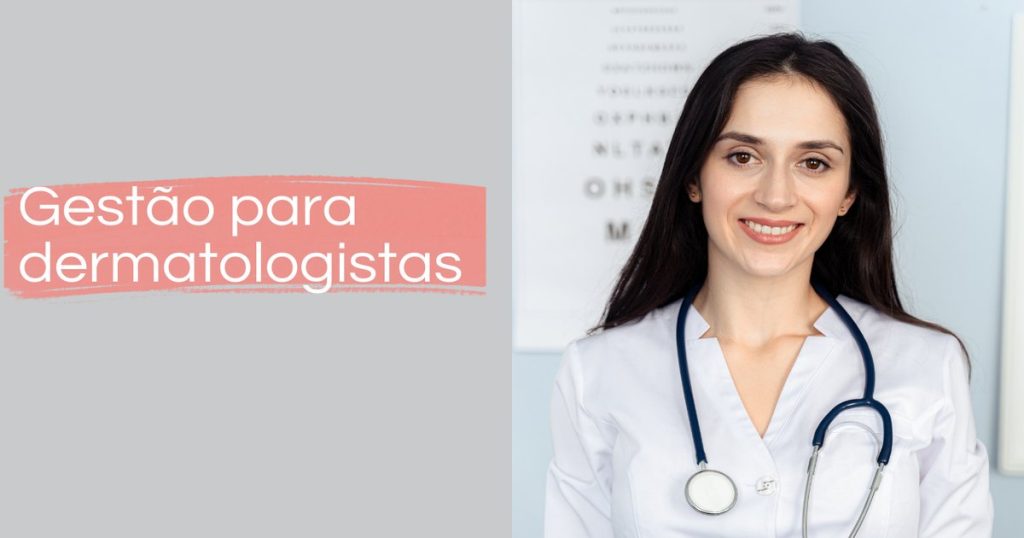 Gestão para dermatologistas